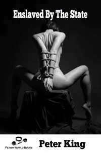 House of Dasein Erotic Fiction Enslaved By The State Peter King 2015 Sex Slavery Training BondageBdsm Fantasy Couples House of Dasein Erotic Fiction Enslaved By The State Peter King 2015 Sex Slavery Training BondageBdsm Fantasy Couples