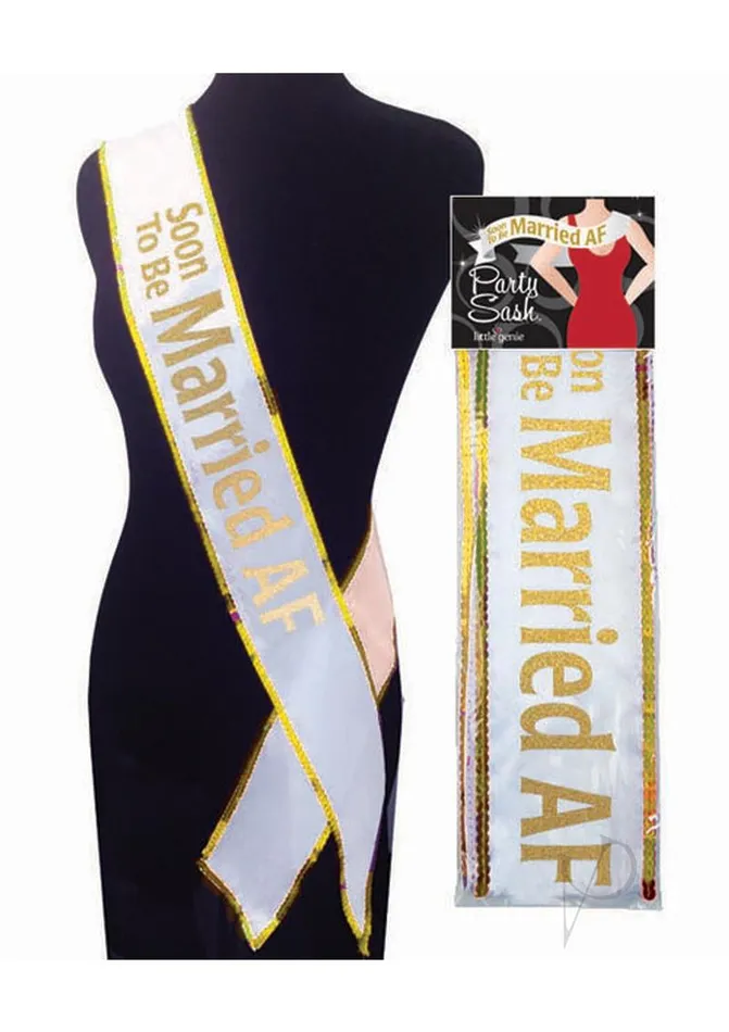 Soon To Be Married AF Party Sash WhiteGold Sashes And Wearables Vibrators